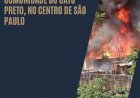 Incêndio atinge comunidade do Gato Preto, no Centro de São Paulo