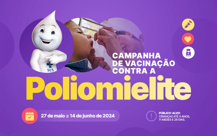 Secretaria da Saúde realiza Campanha de Vacinação contra a poliomielite até o dia 14 de junho