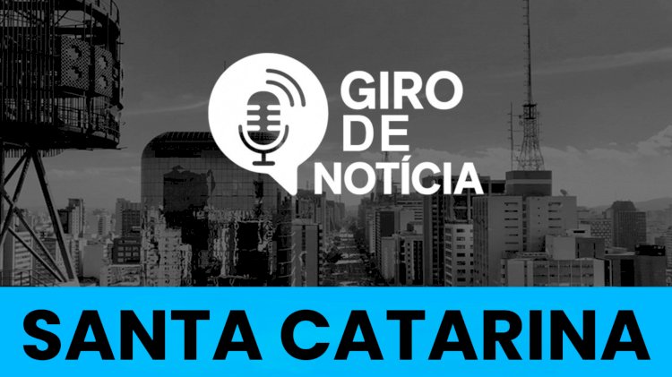 GIRO DE NOTÍCIAS 05/01/2026: SANTA CATARINA