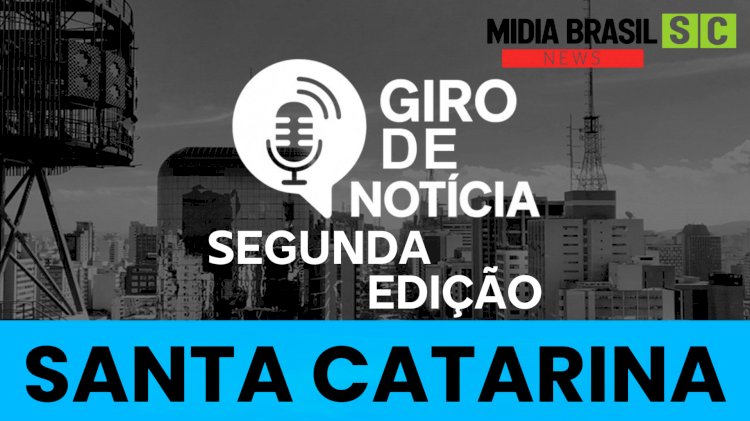 GIRO DE NOTÍCIAS SANTA CATARINA: SEGUNDA-FEIRA, 02/02/2026: POLÍTICA E TURISMO